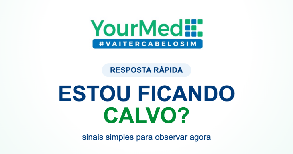 Estou ficando calvo? | resposta rápida YourMed
