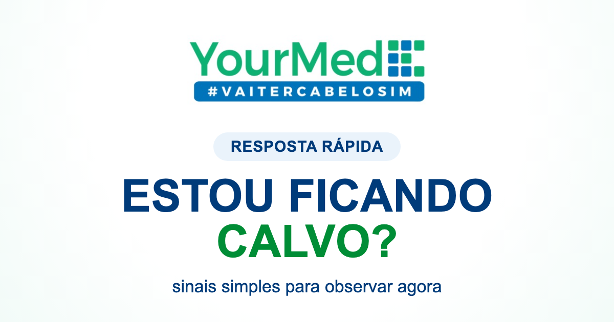 Estou ficando calvo? | resposta rápida YourMed