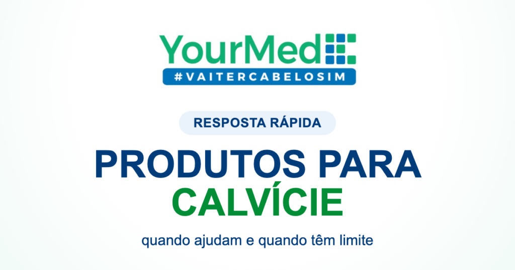Produtos para calvície funcionam mesmo? | resposta rápida YourMed