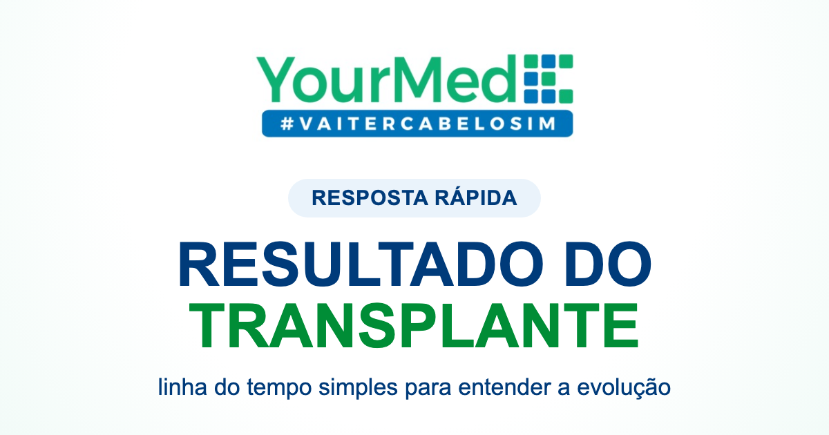 Quando aparece o resultado do transplante capilar? | resposta rápida YourMed