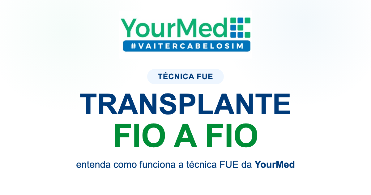 Imagem de destaque YourMed VaiTerCabeloSim sobre TRANSPLANTE FIO A FIO