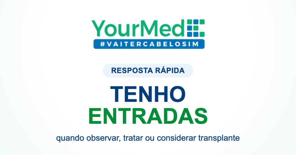 Tenho entradas: preciso de transplante capilar? | resposta rápida YourMed