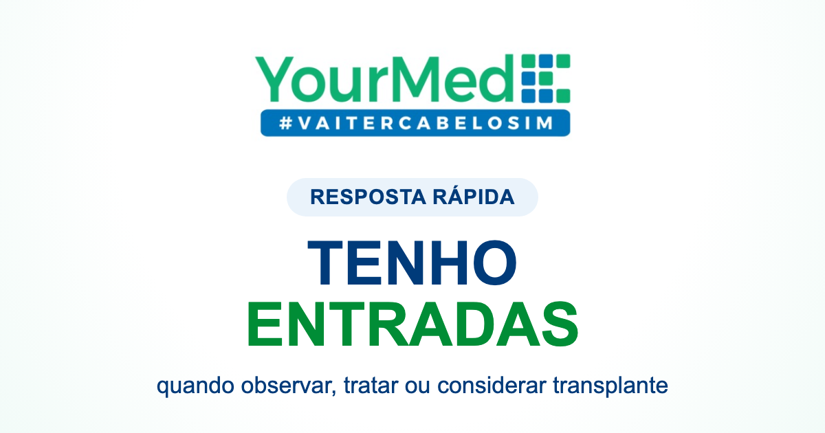 Tenho entradas: preciso de transplante capilar? | resposta rápida YourMed