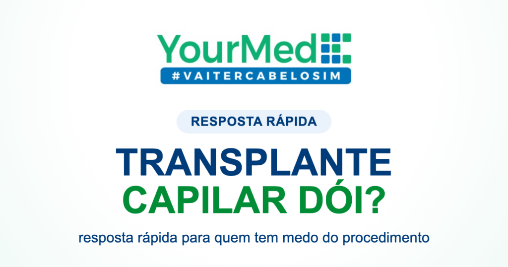 Transplante capilar dói? | resposta rápida YourMed