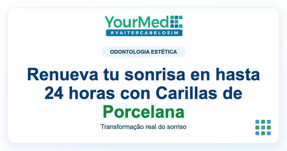 Imagem de destaque YourMed sobre Renueva tu sonrisa en hasta 24 horas con Carillas de Porcelana