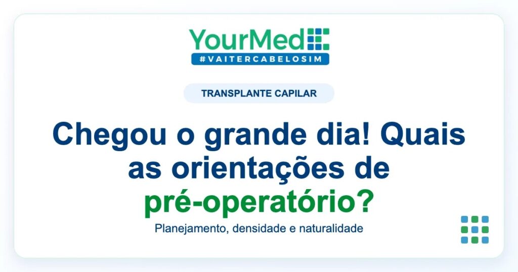 Imagem de destaque YourMed sobre Chegou o grande dia! Quais as orientações de pré-operatório?