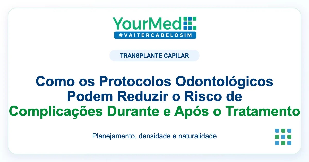 Imagem de destaque YourMed sobre Como os Protocolos Odontológicos Podem Reduzir o Risco de Complicações Durante e Após o Tratamento