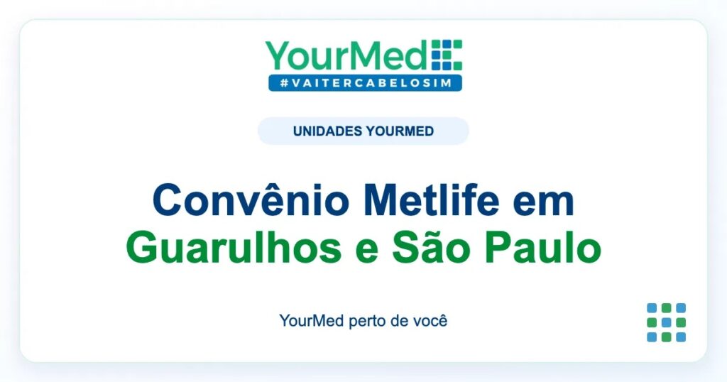 Imagem de destaque YourMed sobre Convênio Metlife em Guarulhos e São Paulo