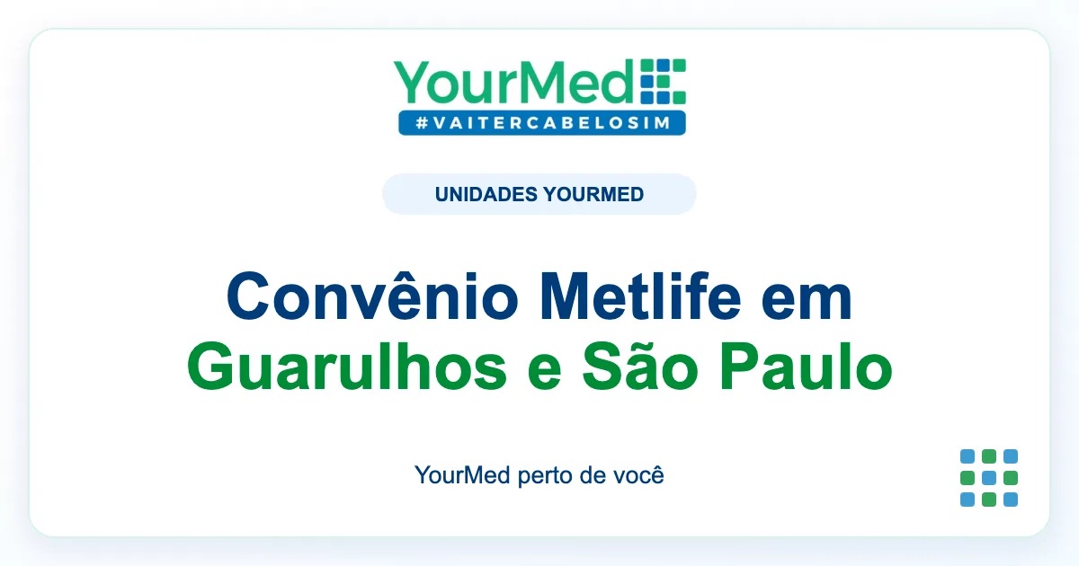 Imagem de destaque YourMed sobre Convênio Metlife em Guarulhos e São Paulo