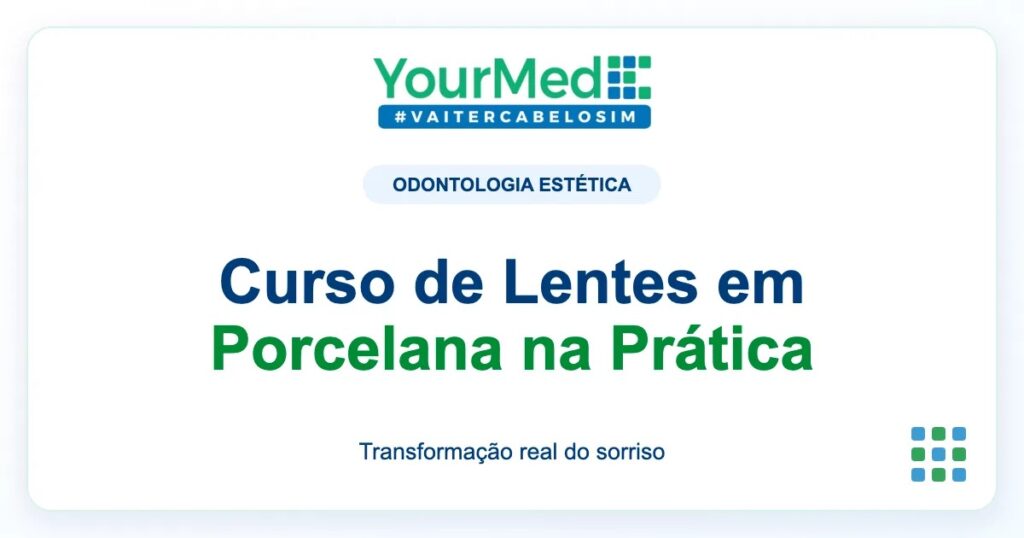 Imagem de destaque YourMed sobre Curso de Lentes em Porcelana na Prática