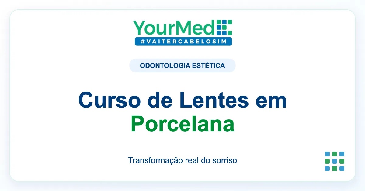 Imagem de destaque YourMed sobre Curso de Lentes em Porcelana