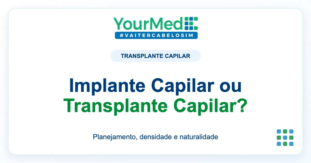Imagem de destaque YourMed sobre Implante Capilar ou Transplante Capilar?