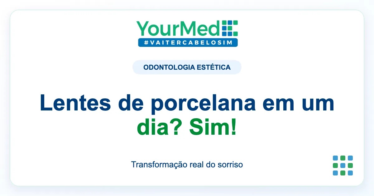 Imagem de destaque YourMed sobre Lentes de porcelana em um dia? Sim!