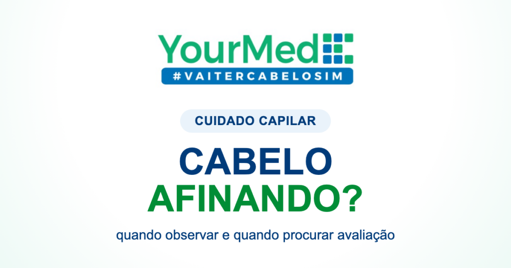 Meu cabelo está afinando: isso pode ser começo de calvície? | YourMed VaiTerCabeloSim