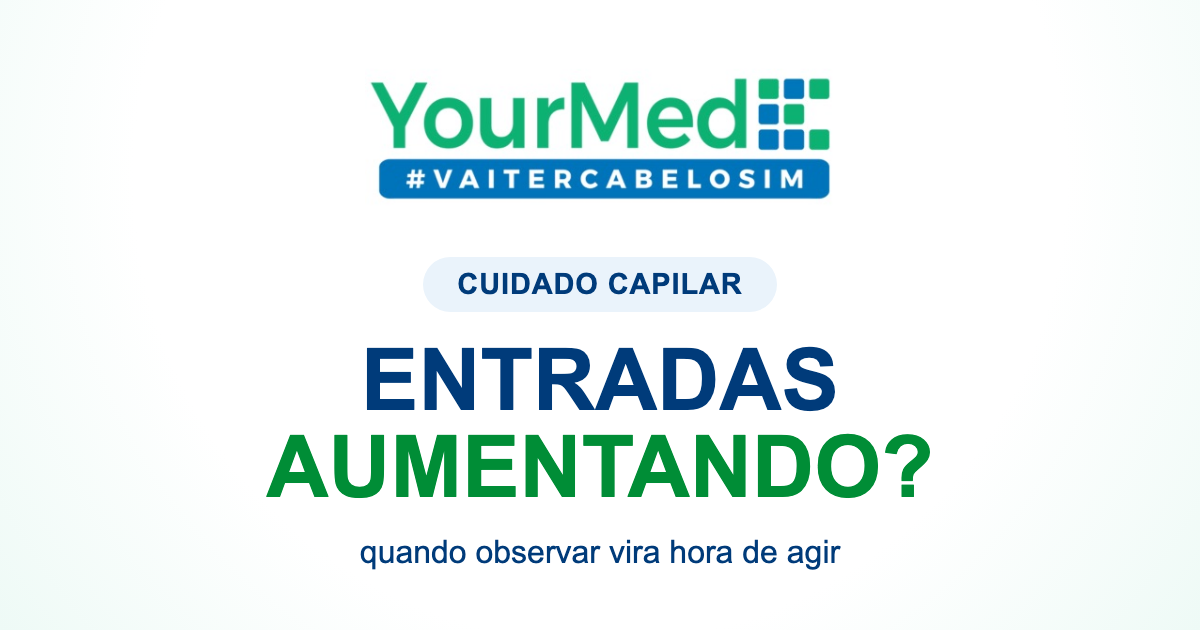 Minhas entradas estão aumentando: é hora de procurar ajuda? | YourMed VaiTerCabeloSim