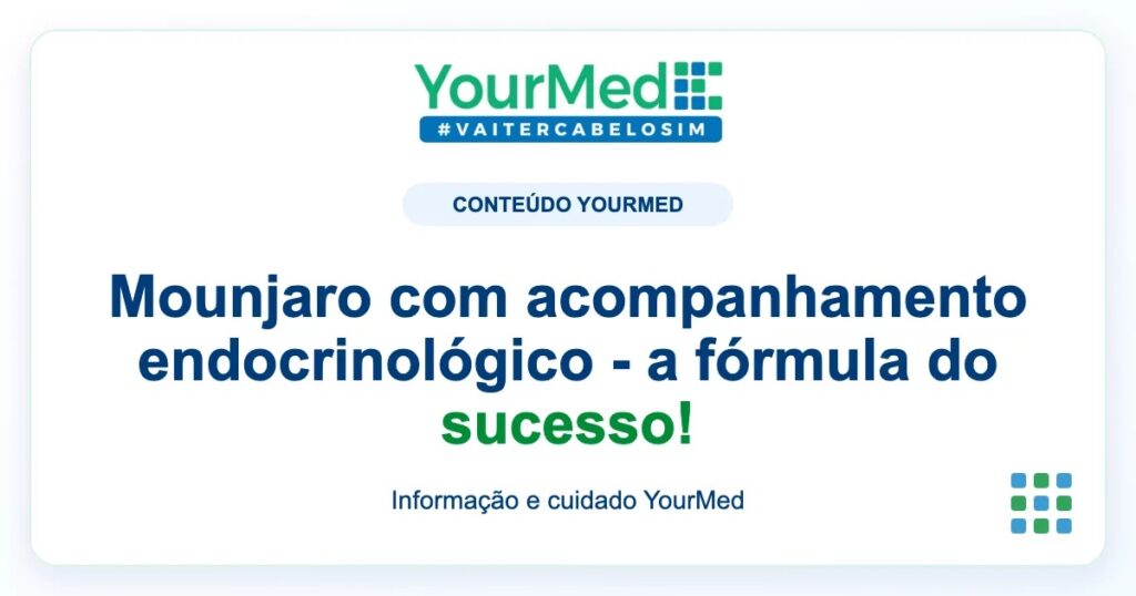 Imagem de destaque YourMed sobre Mounjaro com acompanhamento endocrinológico - a fórmula do sucesso!
