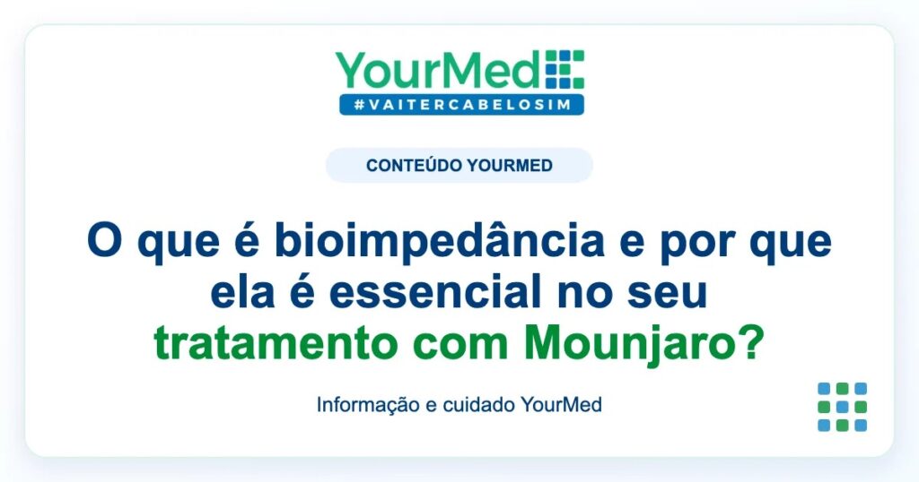 Imagem de destaque YourMed sobre O que é bioimpedância e por que ela é essencial no seu tratamento com Mounjaro?