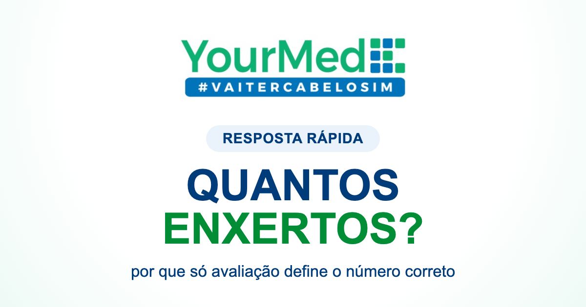 Quantos enxertos preciso no transplante capilar? | YourMed VaiTerCabeloSim