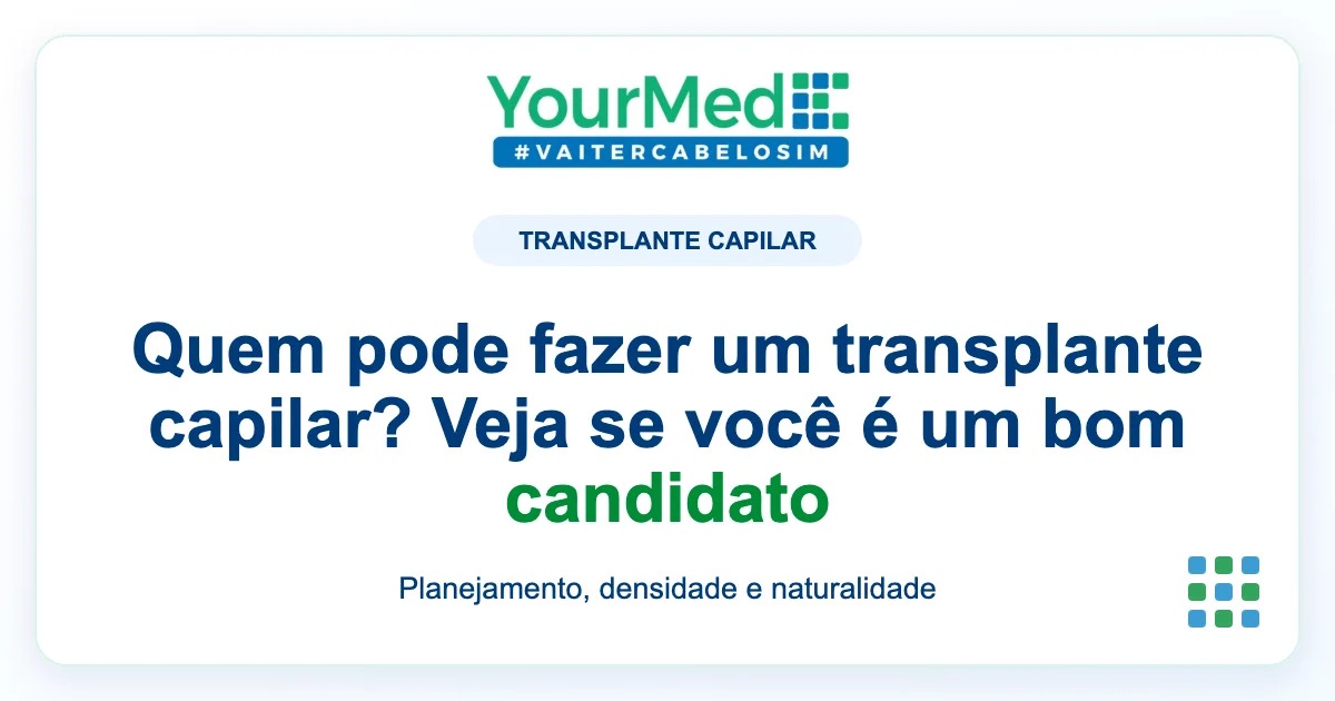 Imagem de destaque YourMed sobre Quem pode fazer um transplante capilar? Veja se você é um bom candidato