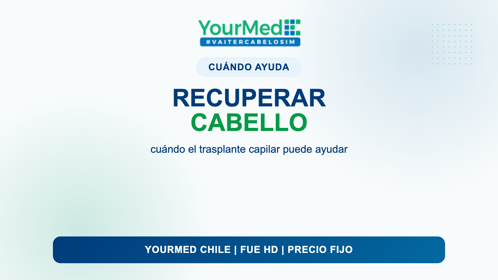 Recuperar el cabello en Santiago de Chile: cuándo el trasplante capilar puede ayudar | YourMed Chile FUE HD