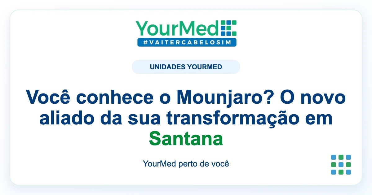 Imagem de destaque YourMed sobre Você conhece o Mounjaro? O novo aliado da sua transformação em Santana