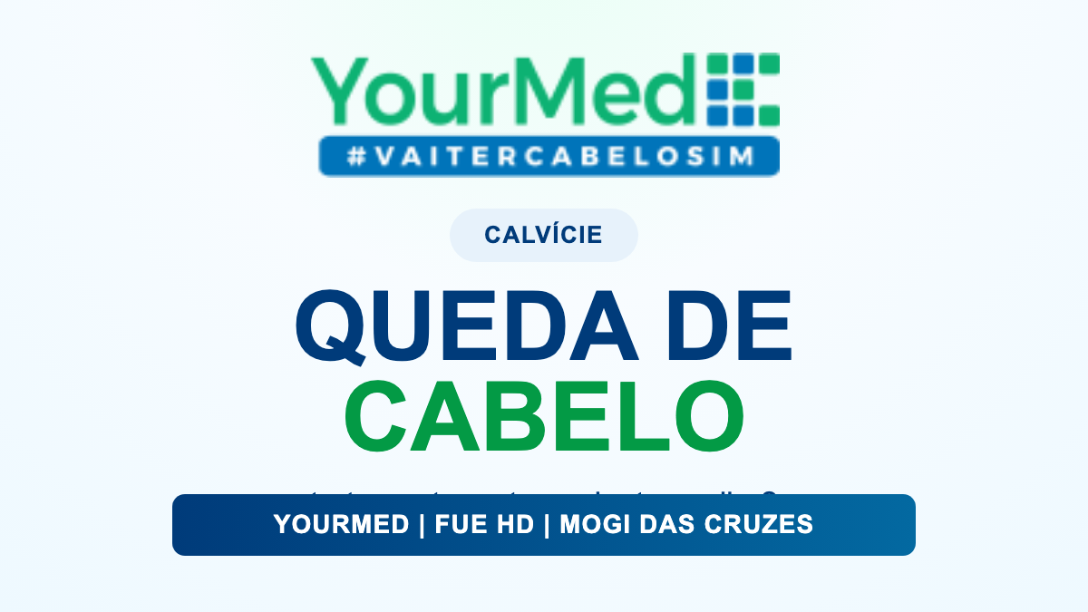 QUEDA DE CABELO - conteúdo YourMed para pacientes de Mogi das Cruzes