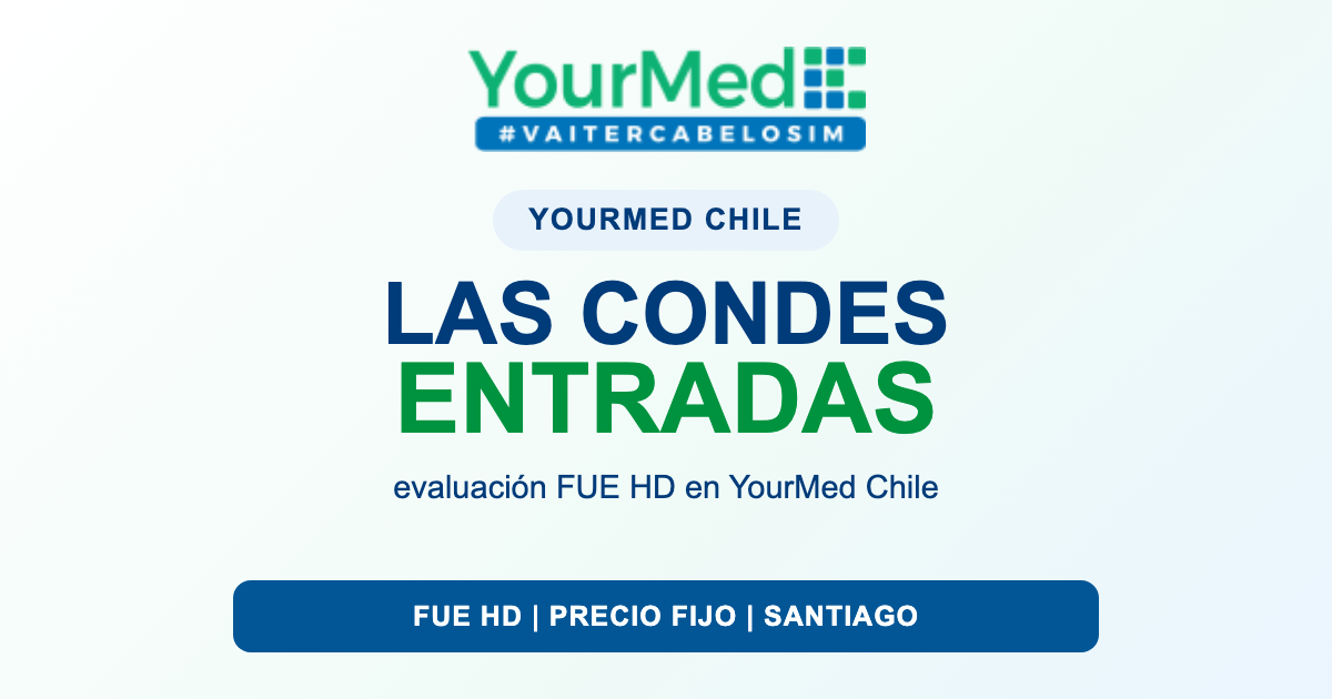 Entradas en Las Condes y Manquehue: evaluación FUE HD en YourMed Chile en YourMed Chile