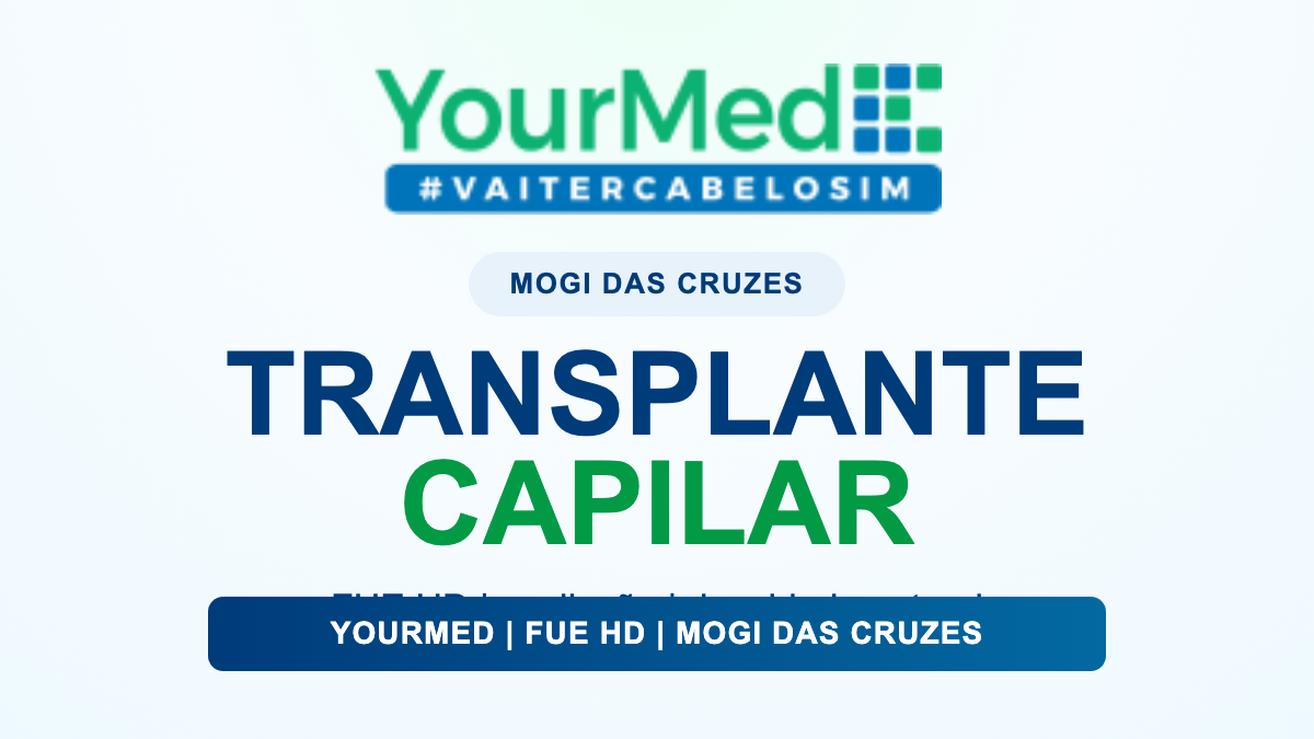 TRANSPLANTE CAPILAR - conteúdo YourMed para pacientes de Mogi das Cruzes